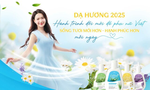 Dạ Hương 2025 – Hành trình đổi mới để phụ nữ Việt sống tươi mới hơn, hạnh phúc hơn! Dạ Hương 2025 – Hành trình đổi mới để phụ nữ Việt sống tươi mới hơn, hạnh phúc hơn!